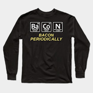 Bacon Periodically Long Sleeve T-Shirt